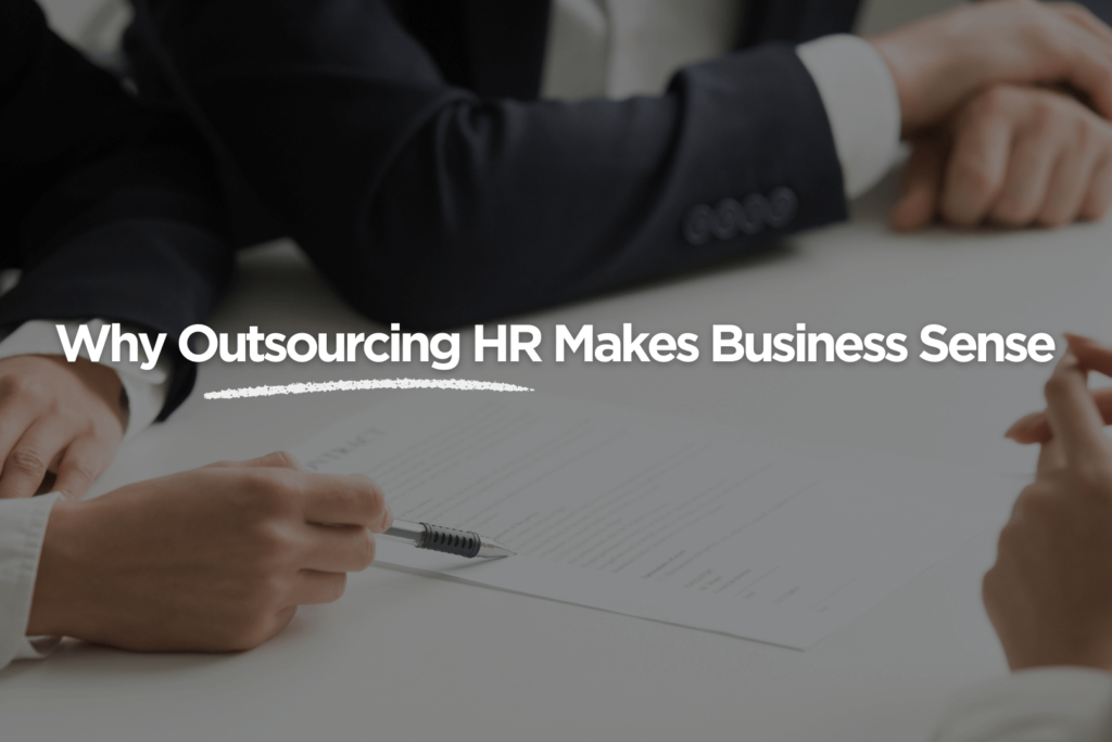 Why Outsourcing HR Makes Business Sense