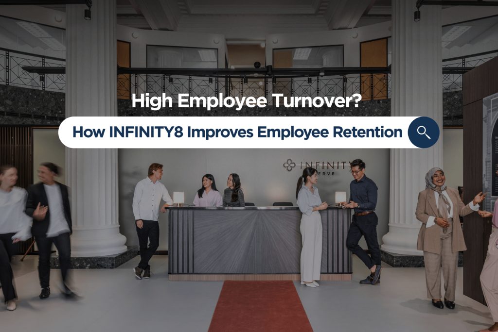 High Employee Turnover? How INFINITY8 Improves Employee Retention