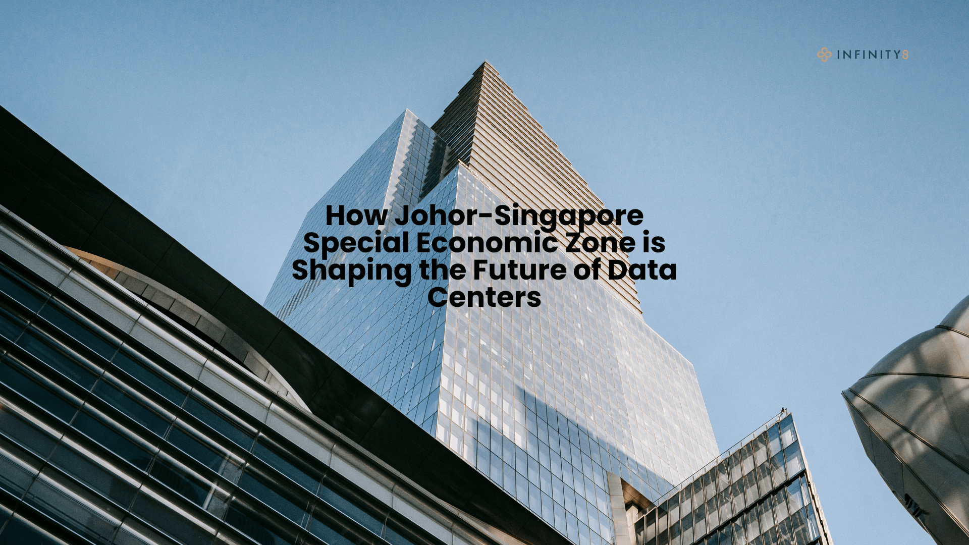 How Johor-Singapore Special Economic Zone is Shaping the Future of Data Centers